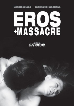 Eros Plus Massacre / Erosu purasu gyakusatsu (1969)