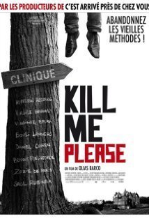 Kill Me Please (2010)