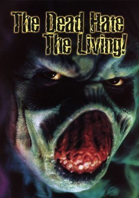 The Dead Hate the Living! (2000)