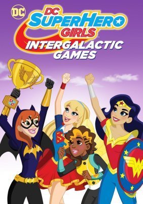 DC Super Hero Girls: Intergalactic Games (2017)