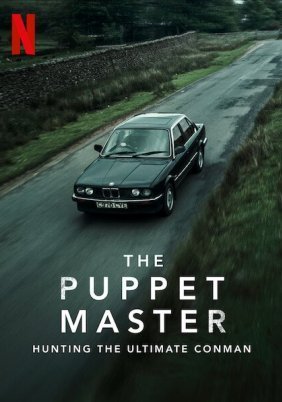 The Puppet Master: Hunting the Ultimate Conman (2022)