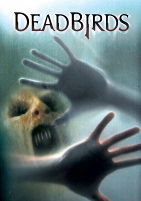 Dead Birds (2004)