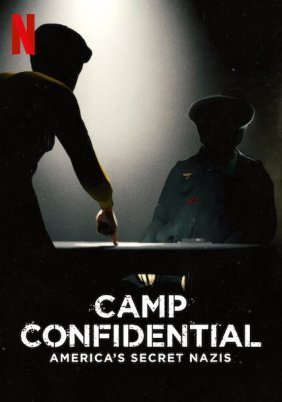 Camp Confidential: America's Secret Nazis (2021)
