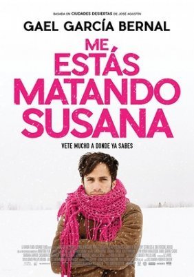 Me estás matando Susana / You're Killing Me Susana / Σουζάνα με σκοτώνεις (2016)