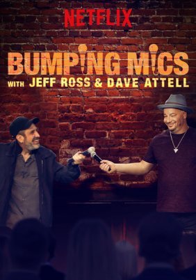 Bumping Mics with Jeff Ross & Dave Attell (2018)