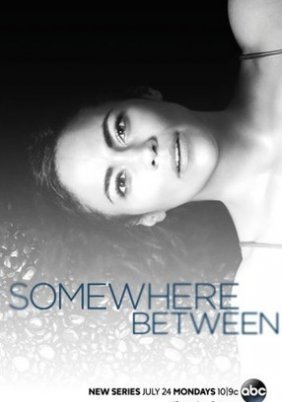 Somewhere Between (2017-) TV Series