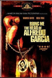 Bring Me the Head of Alfredo Garcia (1974)