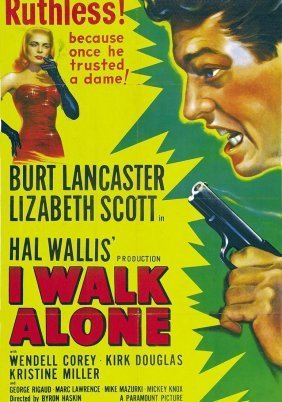 I Walk Alone (1947)