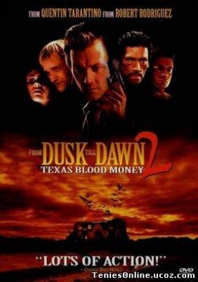 Από το σούρουπο ως την αυγή 2 / From Dusk Till Dawn 2: Texas Blood Money (1999)