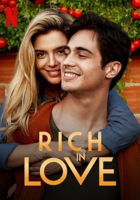 Κι Αν δεν Ήμουν Πλούσιος / Rich in Love / Ricos de Amor (2020)