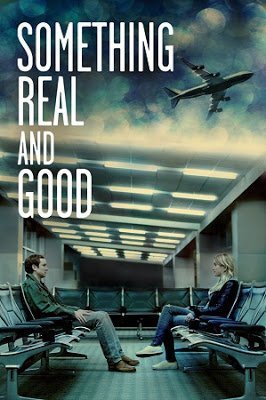Something Real and Good (2013)