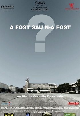 Ήταν ή δεν ήταν / A fost sau n-a fost? / 12:08 East of Bucharest (2006)
