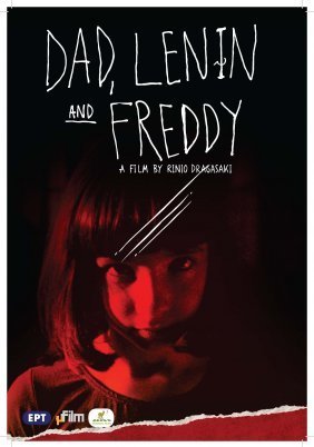 Ο Μπαμπάς Μου, ο Λένιν και ο Φρέντυ / Daddy, Lenin and Freddy / O babas mou, o Lenin kai o Fredy (2011)