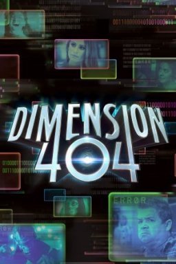 Dimension 404 (2017-) TV Series