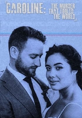 Caroline: The Murder That Fooled The World (2022)