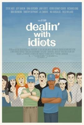 Dealin With Idiots (2013)