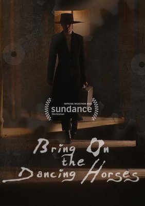 Bring on the Dancing Horses (2022)