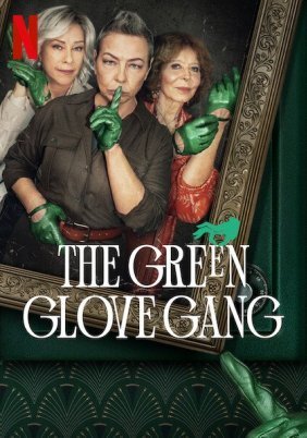 The Green Glove Gang / Gang Zielonej Rekawiczki (2022)
