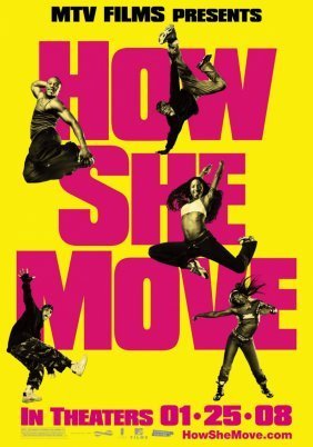 How She Move / Στον παλμό των ονείρων (2007)