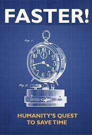 Όλο και πιο Γρήγορα / Faster! Humanity's Quest to Save Time / Faster! (2022)