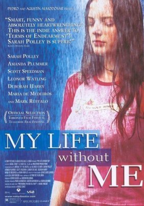 My Life Without Me / Ζωή Χωρίς Εμένα (2003)