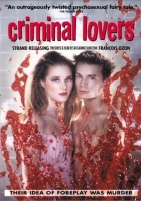 Criminal Lovers / Les amants criminels (1999)