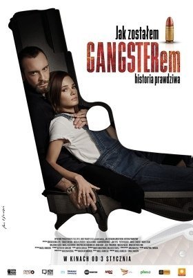 Πωσ Εγινα Γκανγκστερ / How I Became a Gangster / Jak zostałem gangsterem. Historia prawdziwa (2019)