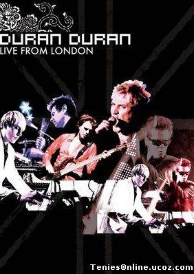 Duran Duran - Live From London (2005)