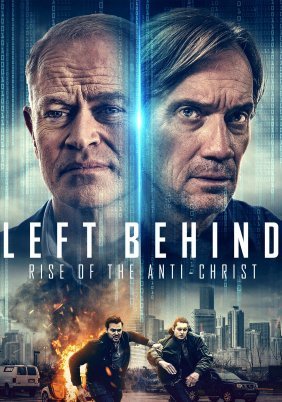 Left Behind: Rise of the Antichrist (2023)