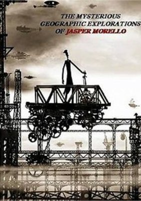 The Mysterious Geographic Explorations of Jasper Morello (2005)