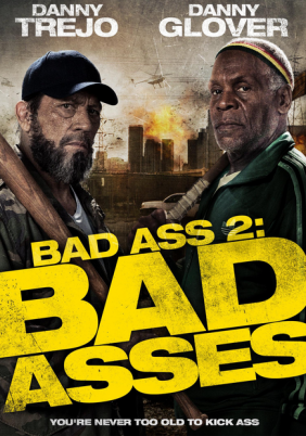 Bad Ass 2 / Bad Asses (2014)