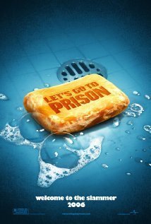 Let's Go To Prison (2006)