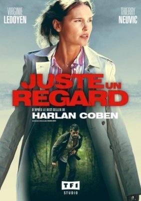 Juste un regard / Just One Look (2017) TV Mini-Series