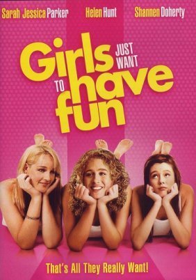 Girls Just Want to Have Fun (1985)