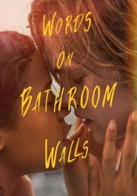 Words on Bathroom Walls (2020)