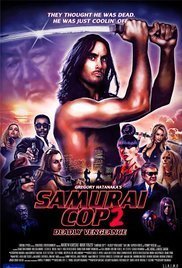 Samurai Cop 2: Deadly Vengeance (2015)