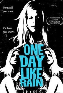 One Day Like Rain - Μια Μέρα που έβρεχε (2007)