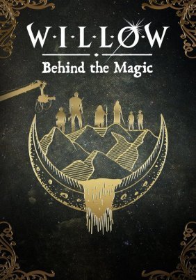 Willow: Behind the Magic / Γουίλοου: Η Οργή των Θρύλων - Πίσω από τη Μαγεία (2023)