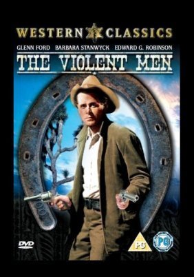 The Violent Men (1955)