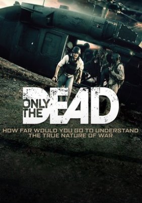 Only the Dead (2015)