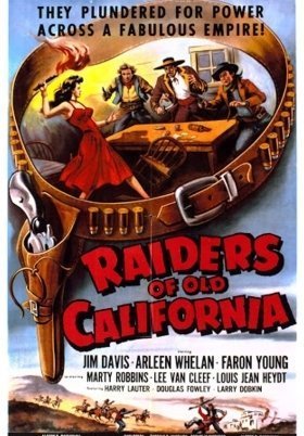 Εξι Πιστολια Και Ενα Σφυρι / Raiders of Old California (1957)