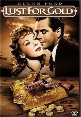 Lust for Gold / Το Στίγμα της Ακολασίας (1949)