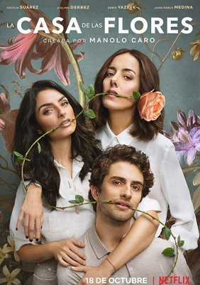 La casa de las flores / The House of Flowers (2018)