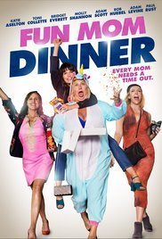 Fun Mom Dinner (2017)