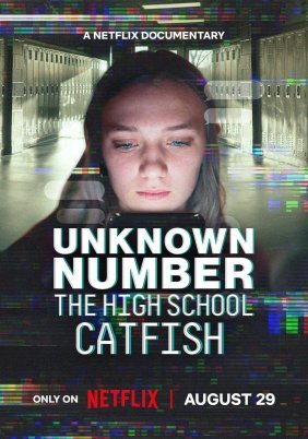 Unknown Number: The High School Catfish (2025)