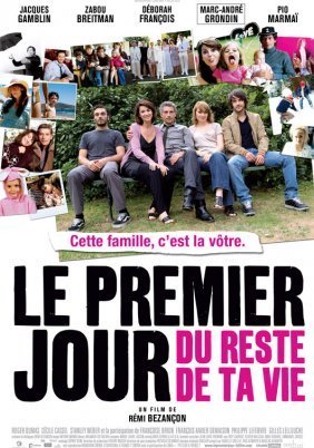 The First Day of the Rest of Your Life / Le premier jour du reste de ta vie (2008)