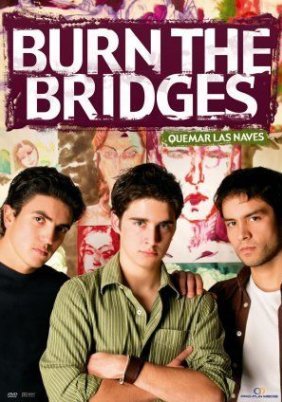 Quemar Las Naves / Burn The Bridges (2007)