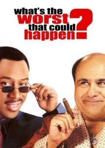 What's the Worst That Could Happen? (2001)