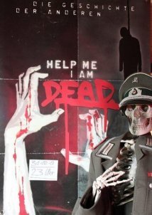 Help me I am Dead - Die Geschichte der Anderen (2013)