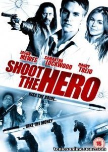 Shoot the Hero (2010)